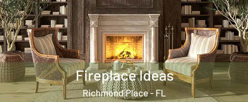 Fireplace Ideas Richmond Place - FL