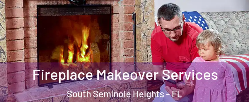 Fireplace Makeover Services South Seminole Heights - FL
