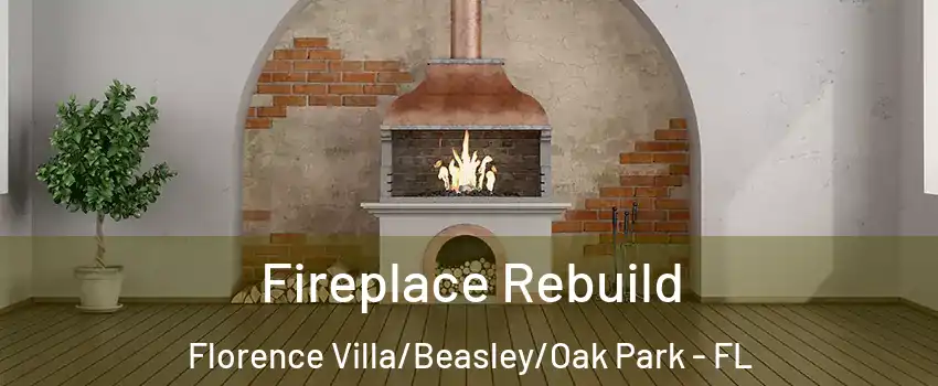 Fireplace Rebuild Florence Villa/Beasley/Oak Park - FL