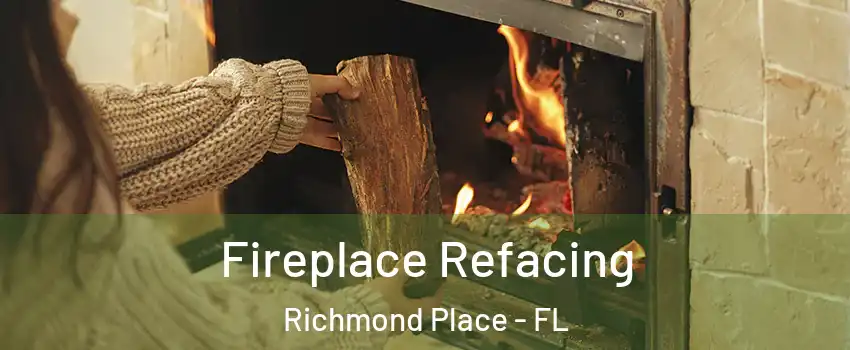 Fireplace Refacing Richmond Place - FL