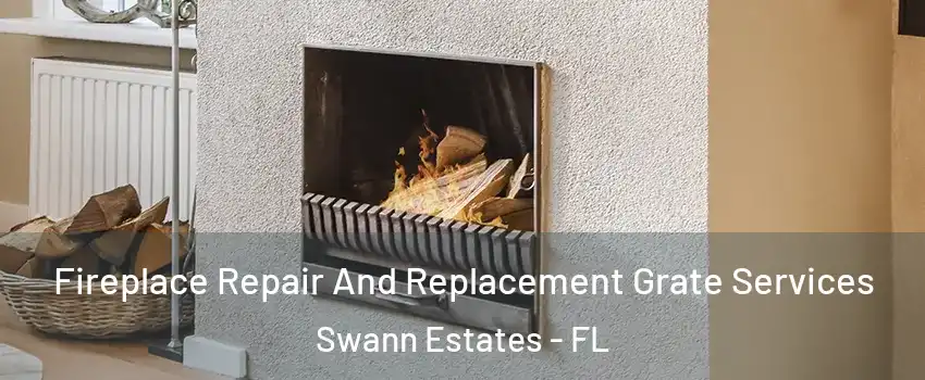 Fireplace Repair And Replacement Grate Services Swann Estates - FL