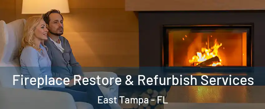 Fireplace Restore & Refurbish Services East Tampa - FL