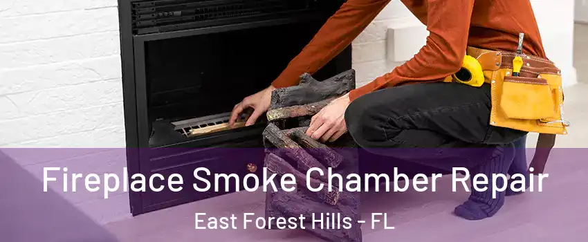Fireplace Smoke Chamber Repair East Forest Hills - FL