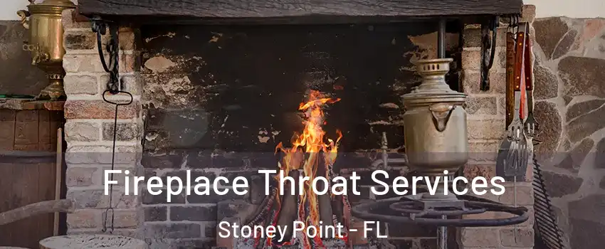 Fireplace Throat Services Stoney Point - FL