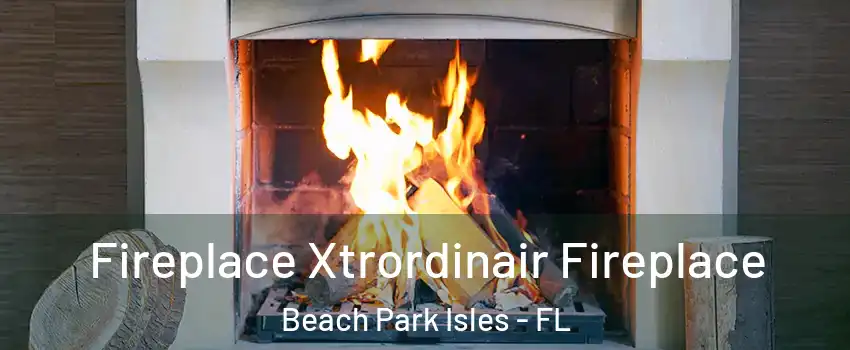 Fireplace Xtrordinair Fireplace Beach Park Isles - FL
