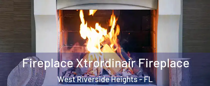 Fireplace Xtrordinair Fireplace West Riverside Heights - FL
