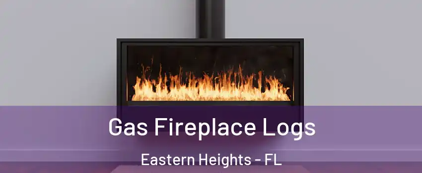 Gas Fireplace Logs Eastern Heights - FL