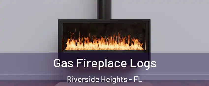 Gas Fireplace Logs Riverside Heights - FL