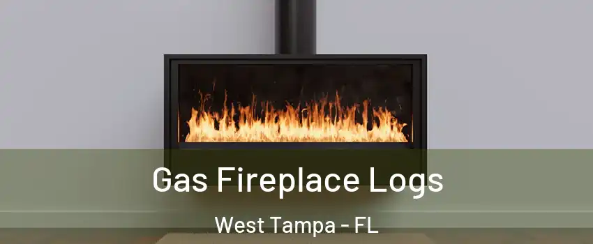Gas Fireplace Logs West Tampa - FL