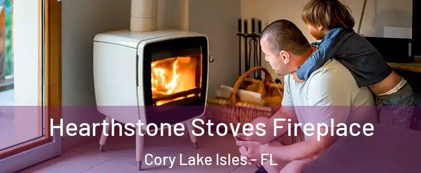 Hearthstone Stoves Fireplace Cory Lake Isles - FL