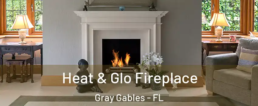 Heat & Glo Fireplace Gray Gables - FL