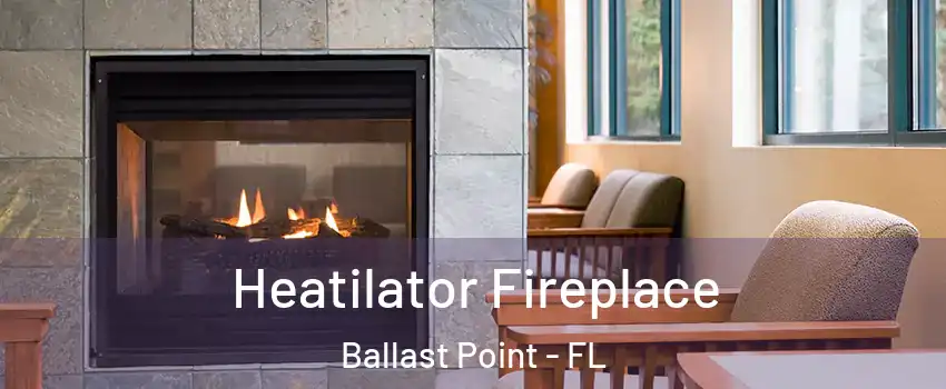 Heatilator Fireplace Ballast Point - FL