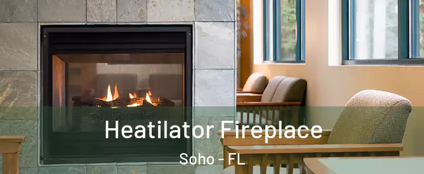 Heatilator Fireplace Soho - FL