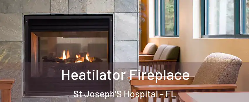 Heatilator Fireplace St Joseph'S Hospital - FL