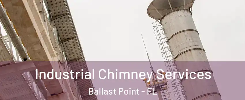 Industrial Chimney Services Ballast Point - FL