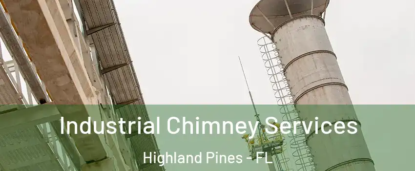 Industrial Chimney Services Highland Pines - FL