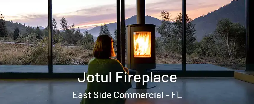 Jotul Fireplace East Side Commercial - FL