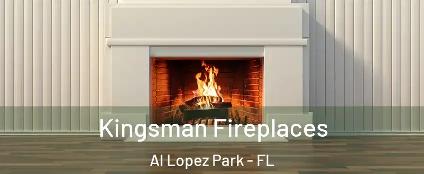 Kingsman Fireplaces Al Lopez Park - FL