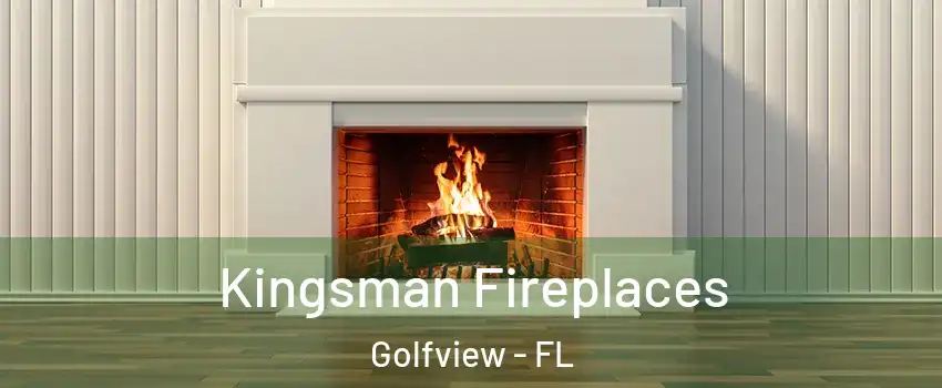 Kingsman Fireplaces Golfview - FL