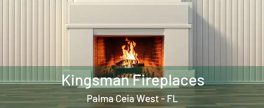 Kingsman Fireplaces Palma Ceia West - FL
