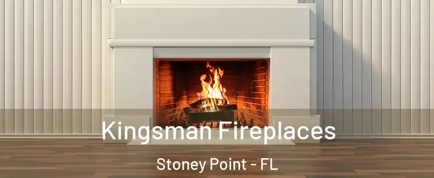 Kingsman Fireplaces Stoney Point - FL