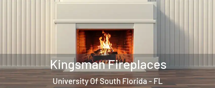 Kingsman Fireplaces University Of South Florida - FL