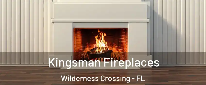 Kingsman Fireplaces Wilderness Crossing - FL