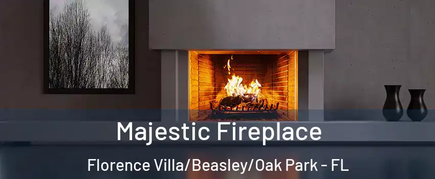 Majestic Fireplace Florence Villa/Beasley/Oak Park - FL
