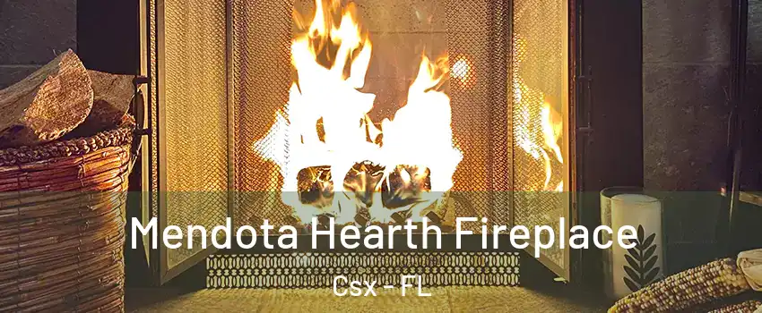 Mendota Hearth Fireplace Csx - FL