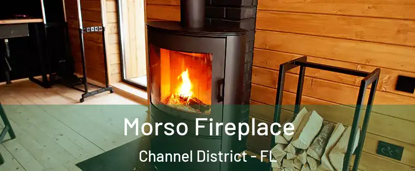 Morso Fireplace Channel District - FL