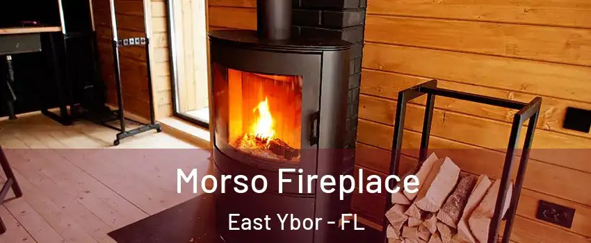 Morso Fireplace East Ybor - FL