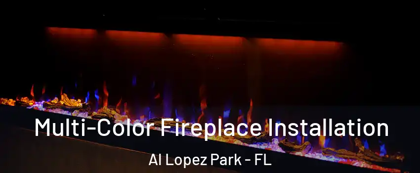 Multi-Color Fireplace Installation Al Lopez Park - FL