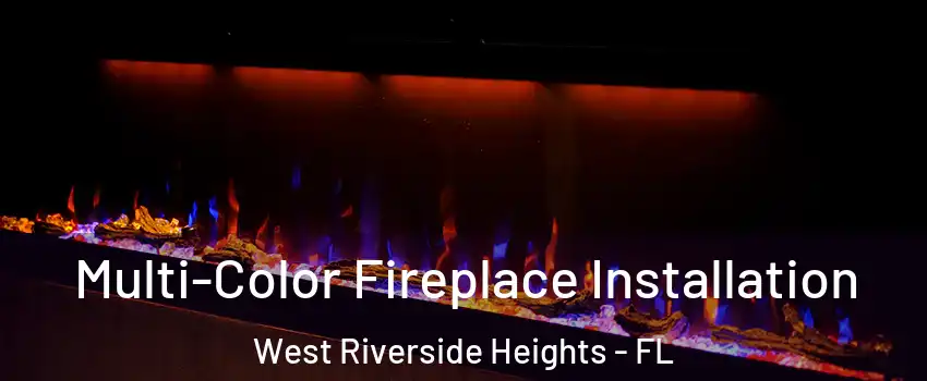 Multi-Color Fireplace Installation West Riverside Heights - FL
