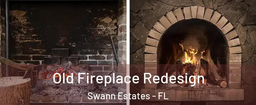 Old Fireplace Redesign Swann Estates - FL