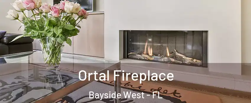 Ortal Fireplace Bayside West - FL