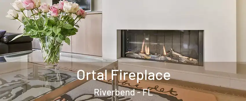 Ortal Fireplace Riverbend - FL