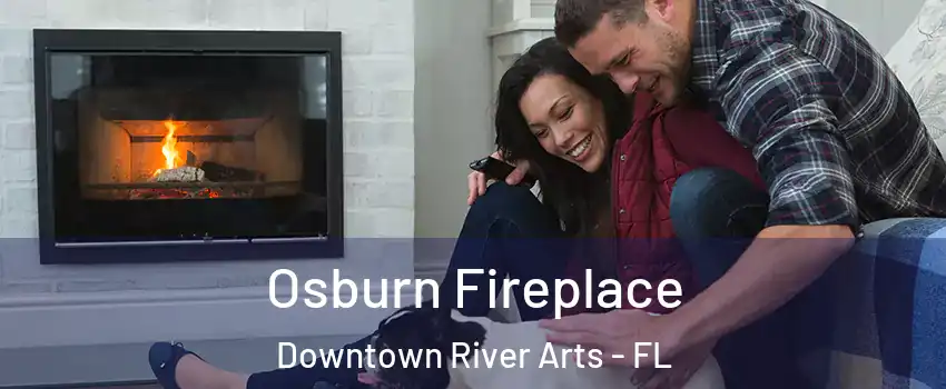 Osburn Fireplace Downtown River Arts - FL