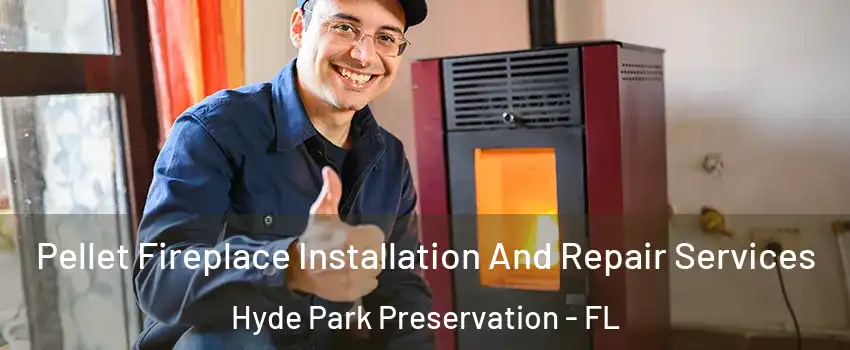 Pellet Fireplace Installation And Repair Services Hyde Park Preservation - FL