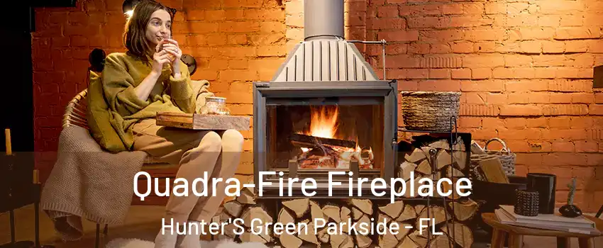 Quadra-Fire Fireplace Hunter'S Green Parkside - FL