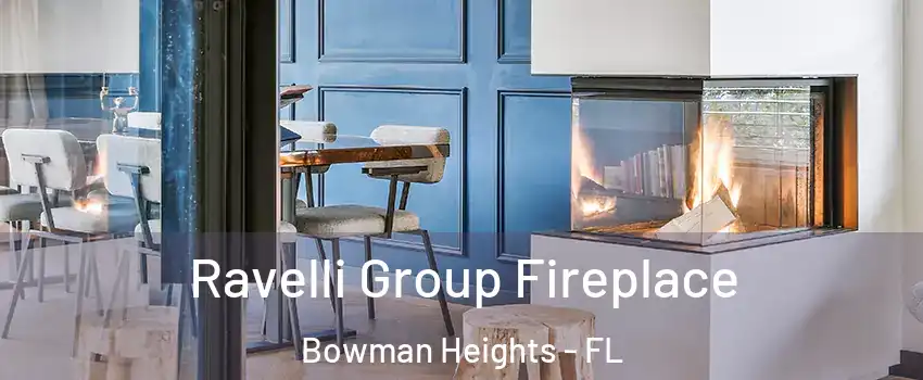 Ravelli Group Fireplace Bowman Heights - FL