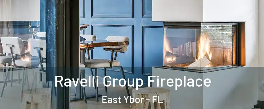 Ravelli Group Fireplace East Ybor - FL