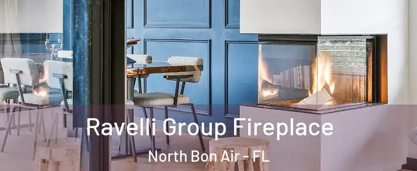 Ravelli Group Fireplace North Bon Air - FL