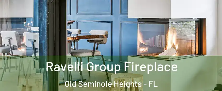 Ravelli Group Fireplace Old Seminole Heights - FL