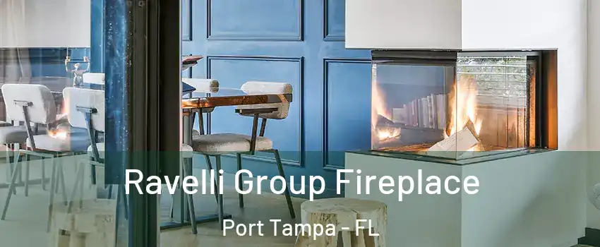 Ravelli Group Fireplace Port Tampa - FL