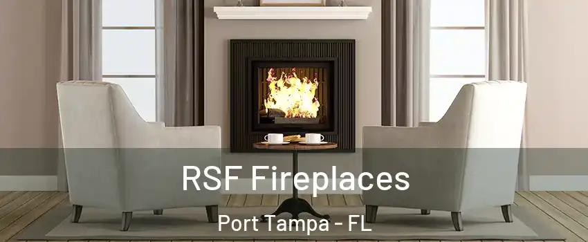 RSF Fireplaces Port Tampa - FL