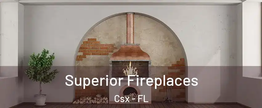 Superior Fireplaces Csx - FL
