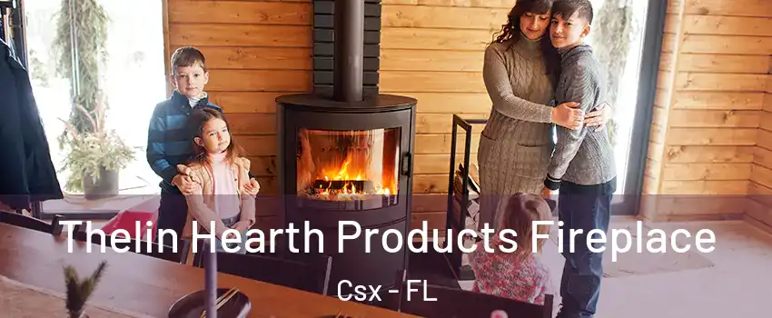 Thelin Hearth Products Fireplace Csx - FL