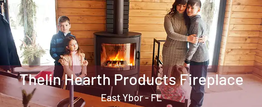 Thelin Hearth Products Fireplace East Ybor - FL