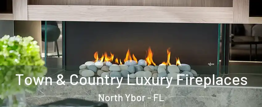 Town & Country Luxury Fireplaces North Ybor - FL