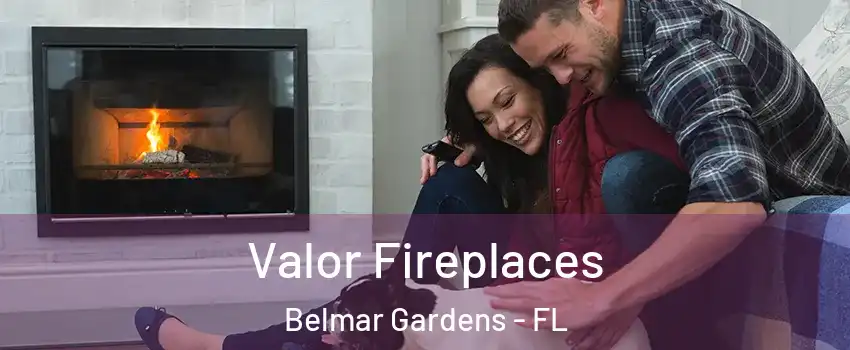 Valor Fireplaces Belmar Gardens - FL